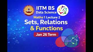 Maths 1 Lecture 2 | Relations and Functions | IITM BS Data Science | Jan 26 Term