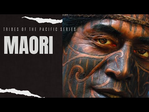 Tribes of The Pacific: The Maori