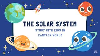 Solar system Study for kids #science #fantasyworldcorner #stories #sciencefacts #ytstudio