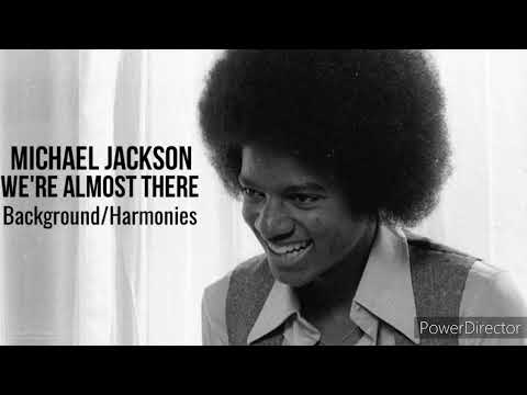 Michael Jackson-We're Almost There Background/Harmonies