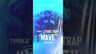 [FREE] Chill Ethnic trap Type Beat 2022 Trap instrumental  "Wave" (Prod. By E3RD)