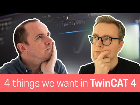 4 things we want in TwinCAT 4