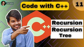 Recursion in C++ | Recursion Tree | Code with C++