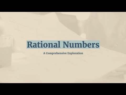 Unlocking the Power of Rational Numbers: A Comprehensive Exploration | Math Mastery 101
