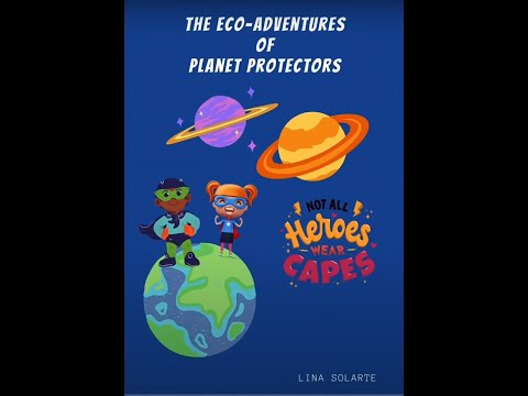 The EcoAdventures of Planet Protectors | Cuento