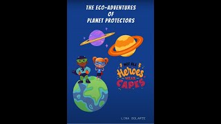 The EcoAdventures of Planet Protectors | Cuento