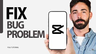 How To Fix Bug Problem On CapCut App 2025