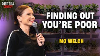 Finding Out You're Poor | Mo Welch | Stand Up Comedy