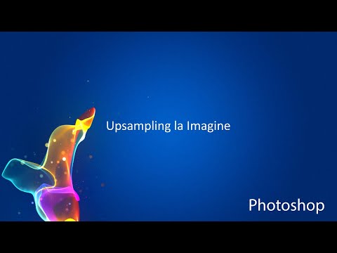 Photoshop CC: Upsampling la Imagine