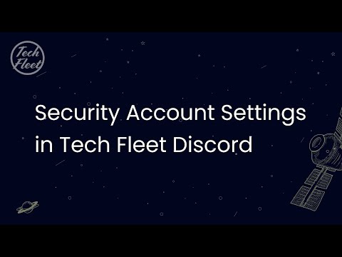 Security Account Settings in Tech Fleet Discord