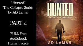 Hunted Part 4 (The Collapse Series) | Free Full Audiobook | Dystopian AI Technothriller
