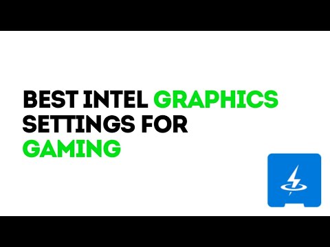 Best intel Graphics settings to optimize Gaming performance