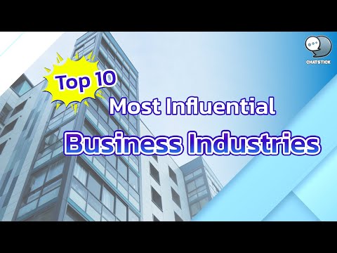 Top 10 Most Influential Business Industries