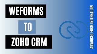 Integrate weForms with Zoho CRM | Advanced Form Integration