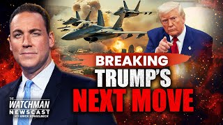 Israel & U.S. Coordinating Iran Attack? Trump's Strike Window | Watchman Newscast
