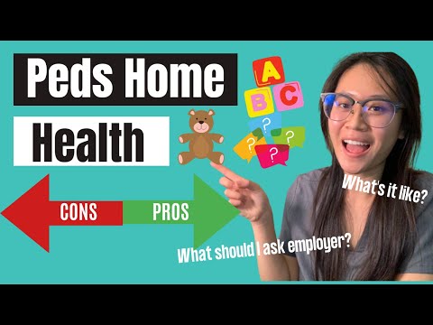 Peds Home Health | What's it like and PROs and CONs