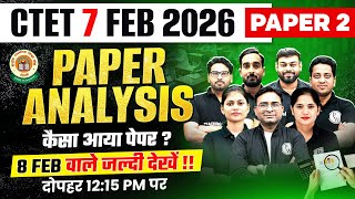 CTET 7 FEB Paper Analysis 2026 | CTET Paper 2 Analysis | CTET Paper 2 Answer Key Discussion 2026
