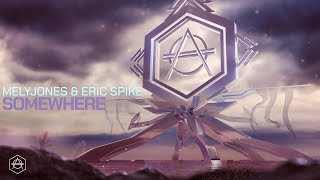 MelyJones & Eric Spike – Somewhere (Official Audio)