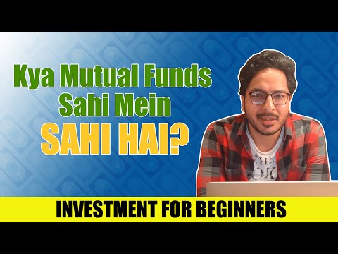 Kya Mutual Funds Sahi Mai Sahi Hai? | Investment For Beginners