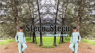Tawau Remix - Stecu -Stecu (Slowbeat)
