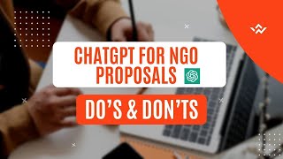 ChatGPT for NGO Proposal Writing: Do’s & Don’ts You MUST Know