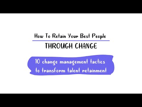How to Retain Your Best Employees During Change