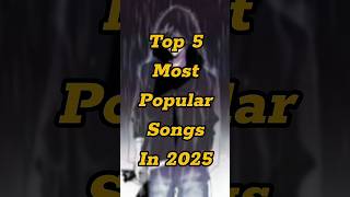 You Won’t Believe These Top 5 Songs of 2025 🎧🔥 #song #shorts