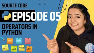 Python Operators | Types, Operator Precedence, Examples & Working | Python for Beginners |Episode 05