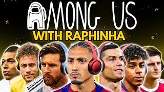 Messi & Ronaldo play AMONG US with Raphinha!