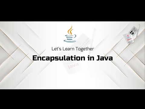 Java Encapsulation: A Deep Dive into Secure and Efficient Code