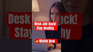 💼 Desk Job Hacks  Stay Fit While Working ! #techtips #facts #health #desklife #stressrelief