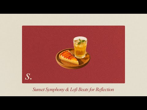 Sunset Symphony & Lofi Beats for Reflection: A Moment of Peace