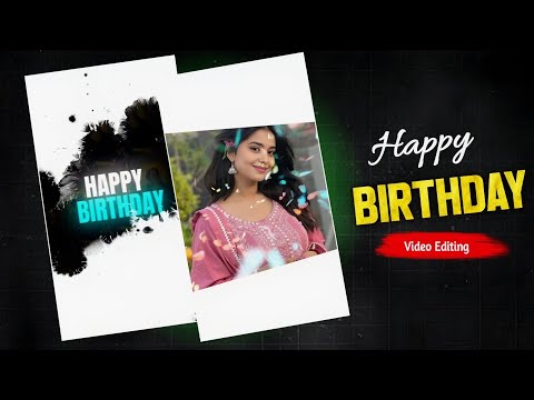 🎊 Happy Birthday Video Editing  | Kinemaster Video Editing 