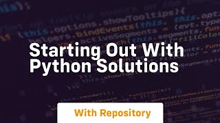 starting out with python solutions