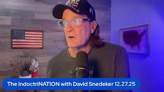 The IndoctriNATION w/ David Snedeker 12.27.25