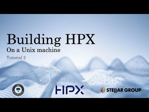 HPX Tutorials: Building HPX on Unix