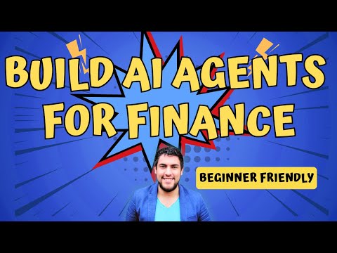 How to Build Effective AI Agents for Finance (Beginner Friendly)