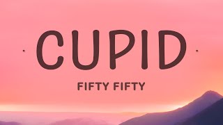 FIFTY FIFTY - Cupid (Twin Version) (Lyrics)