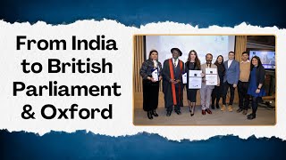 From India to British Parliament & Oxford | Global Recognition Moment