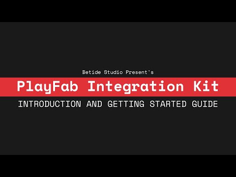 PlayFab Integration Kit - Introduction and Getting Started