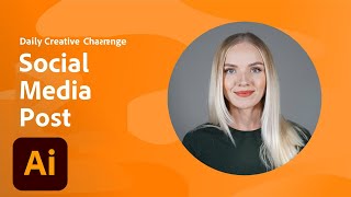 Illustrator Daily Creative Challenge - Social Media Post | Adobe Creative Cloud