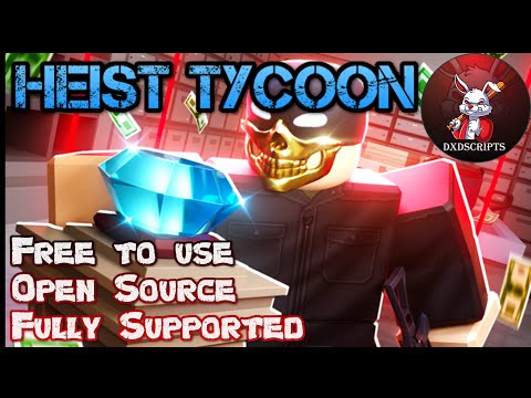 DXDScripts Roblox - Episode 25 - Heist Tycoon
