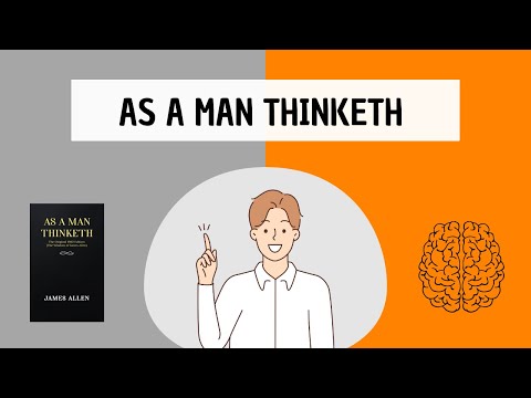 As A Man Thinketh (book summary) by James Allen - This is what's holding you back in life!