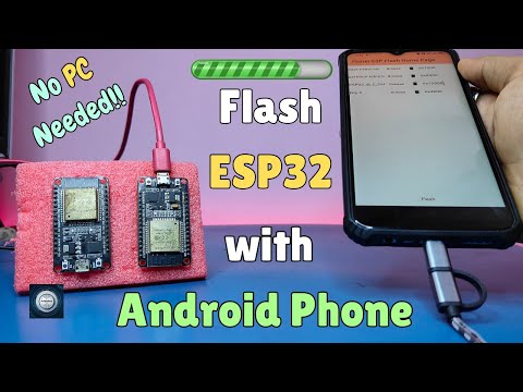ESP32 Flashing made EASY with Android Phones