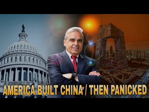 How America Helped China Rise — Then Panicked About It