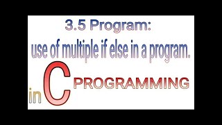 3.5 Multiple if else statement example