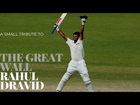 Rahul Dravid - The Great Wall of India
