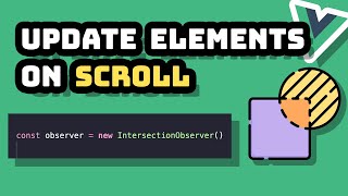 Dynamic Scroll States with Intersection Observer + Vue