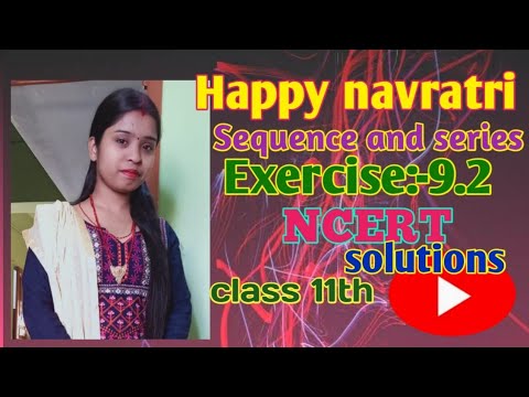 Sequence and series, sequence and series NCERT solution Exercise:-9.2(6,7,8,9,10) class 11th