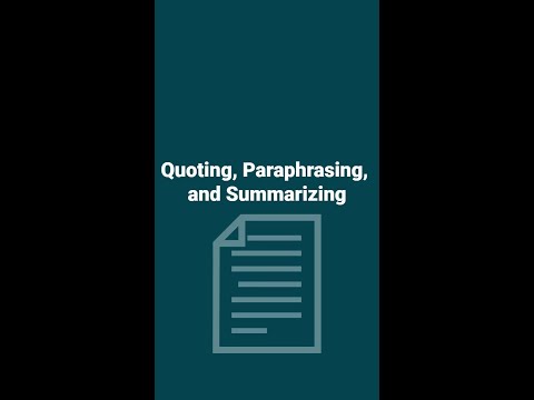Quoting, Paraphrasing, and Summarizing